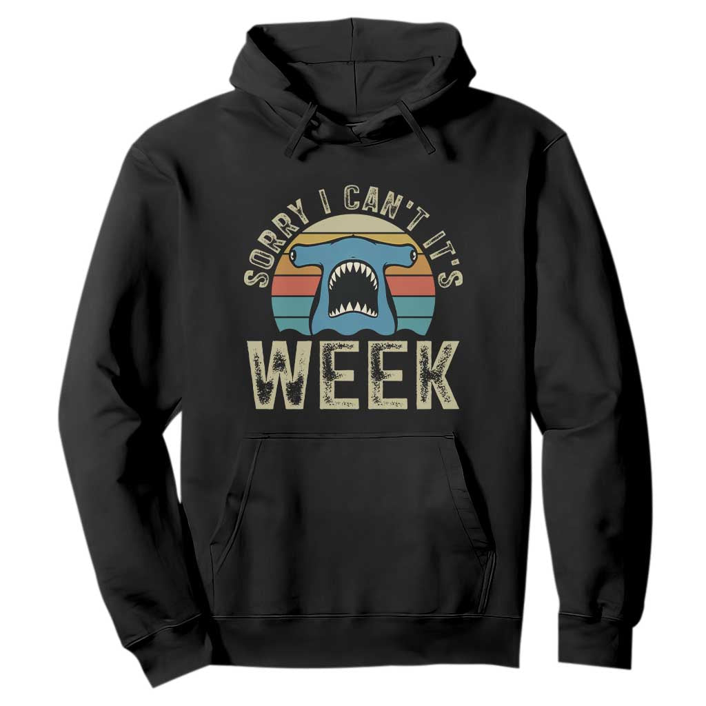 Vintage Hammerhead Shark Lover Hoodie Sorry I Cant Its Week TS12 Black Print Your Wear