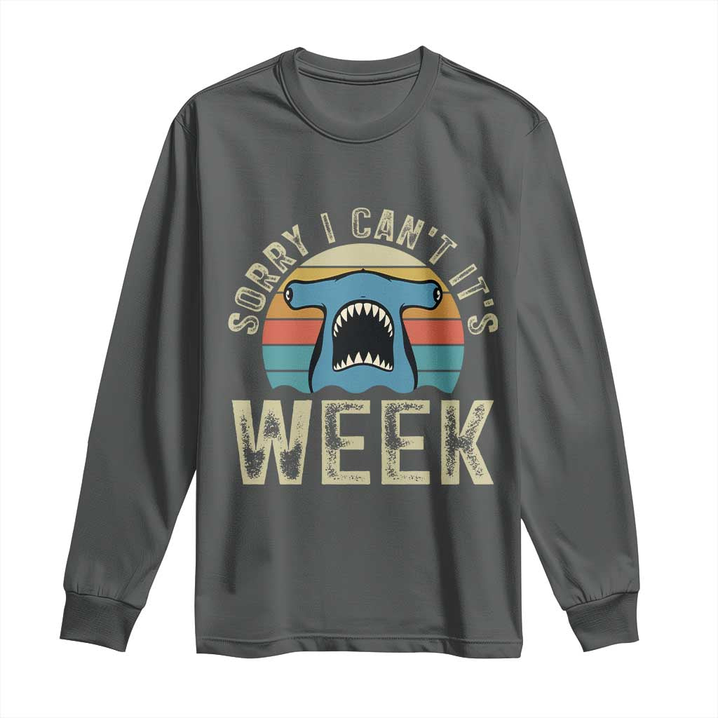 Vintage Hammerhead Shark Lover Long Sleeve Shirt Sorry I Cant Its Week TS12 Dark Heather Print Your Wear