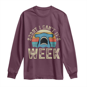 Vintage Hammerhead Shark Lover Long Sleeve Shirt Sorry I Cant Its Week TS12 Maroon Print Your Wear