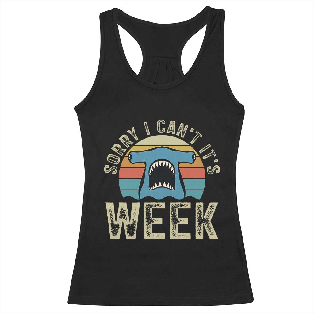 Vintage Hammerhead Shark Lover Racerback Tank Top Sorry I Cant Its Week TS12 Black Print Your Wear