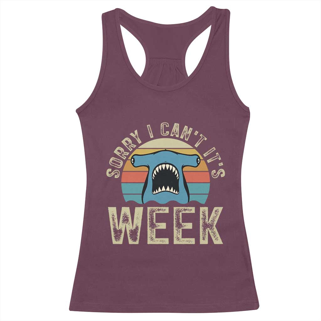 Vintage Hammerhead Shark Lover Racerback Tank Top Sorry I Cant Its Week TS12 Maroon Print Your Wear