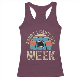 Vintage Hammerhead Shark Lover Racerback Tank Top Sorry I Cant Its Week TS12 Maroon Print Your Wear