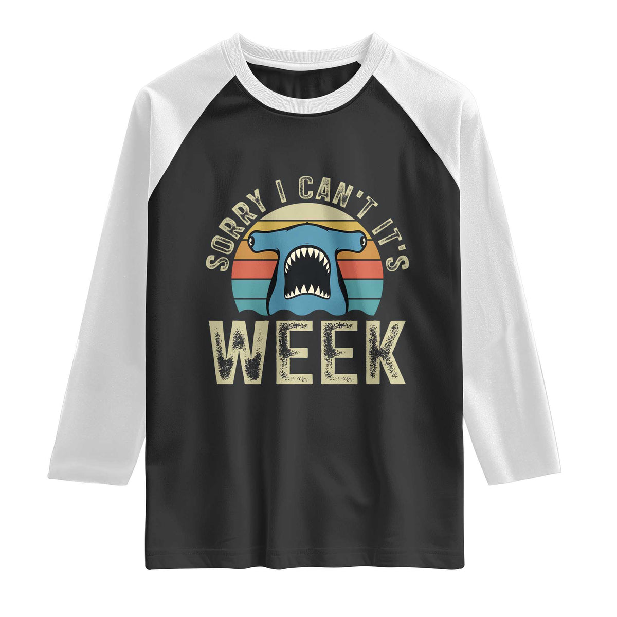 Vintage Hammerhead Shark Lover Raglan Shirt Sorry I Cant Its Week TS12 Black White Print Your Wear