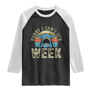 Vintage Hammerhead Shark Lover Raglan Shirt Sorry I Cant Its Week TS12 Black White Print Your Wear