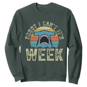Vintage Hammerhead Shark Lover Sweatshirt Sorry I Cant Its Week TS12 Dark Forest Green Print Your Wear