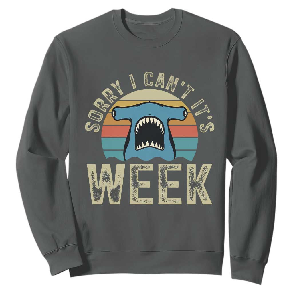 Vintage Hammerhead Shark Lover Sweatshirt Sorry I Cant Its Week TS12 Dark Heather Print Your Wear