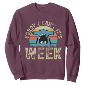 Vintage Hammerhead Shark Lover Sweatshirt Sorry I Cant Its Week TS12 Maroon Print Your Wear