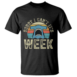 Vintage Hammerhead Shark Lover T Shirt Sorry I Cant Its Week TS12 Black Print Your Wear