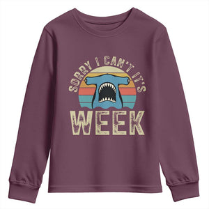 Vintage Hammerhead Shark Lover Youth Sweatshirt Sorry I Cant Its Week TS12 Maroon Print Your Wear