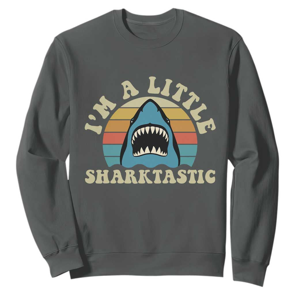 Im A Little Sharktastic Sweatshirt Vintage Shark Lover Week Gift TS12 Dark Heather Print Your Wear