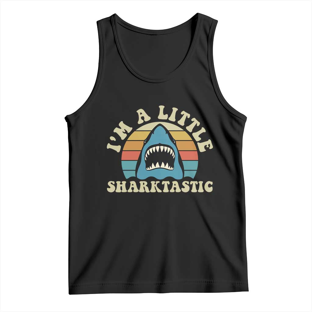 Im A Little Sharktastic Tank Top Vintage Shark Lover Week Gift TS12 Black Print Your Wear