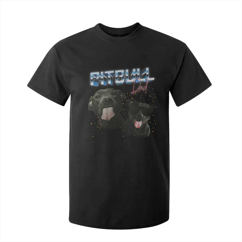 Pitbull Dad T Shirt For Kid Funny Gift For Pitbull Lover TS12 Black Print Your Wear