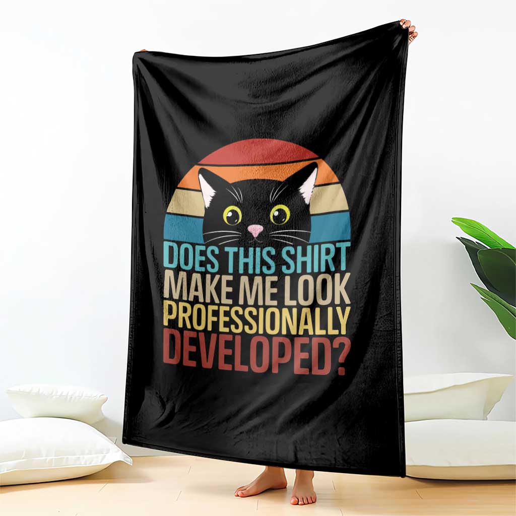 Vintage Black Cat Throw Blanket Does This Shirt Make Me Look Professionally Developed TS12 Print Your Wear