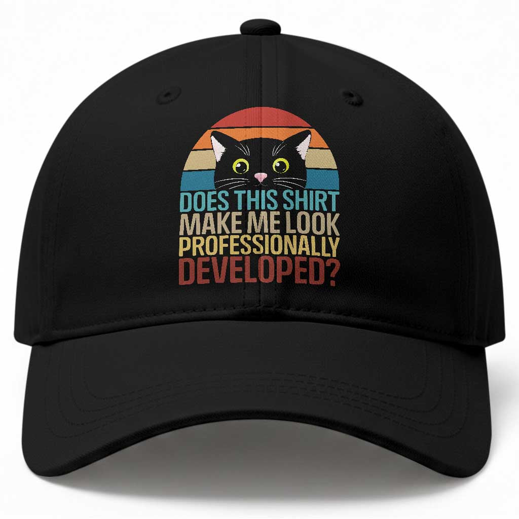 Vintage Black Cat Baseball Cap Does This Shirt Make Me Look Professionally Developed TS12 Print Your Wear
