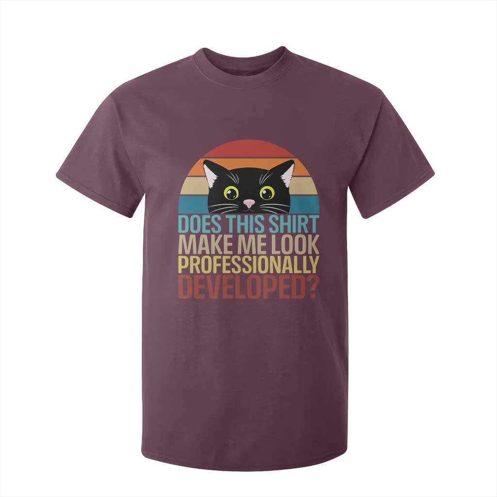Vintage Black Cat T Shirt For Kid Does This Shirt Make Me Look Professionally Developed TS12 Maroon Print Your Wear