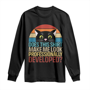 Vintage Black Cat Long Sleeve Shirt Does This Shirt Make Me Look Professionally Developed TS12 Black Print Your Wear