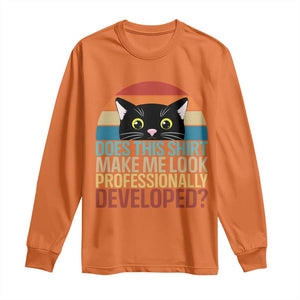 Vintage Black Cat Long Sleeve Shirt Does This Shirt Make Me Look Professionally Developed TS12 Orange Print Your Wear