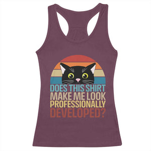 Vintage Black Cat Racerback Tank Top Does This Shirt Make Me Look Professionally Developed TS12 Maroon Print Your Wear