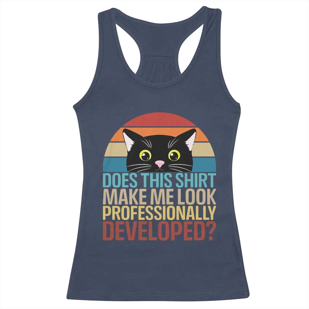 Vintage Black Cat Racerback Tank Top Does This Shirt Make Me Look Professionally Developed TS12 Navy Print Your Wear