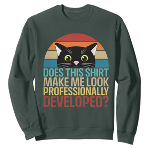 Vintage Black Cat Sweatshirt Does This Shirt Make Me Look Professionally Developed TS12 Dark Forest Green Print Your Wear