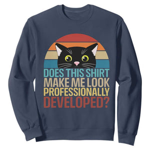 Vintage Black Cat Sweatshirt Does This Shirt Make Me Look Professionally Developed TS12 Navy Print Your Wear