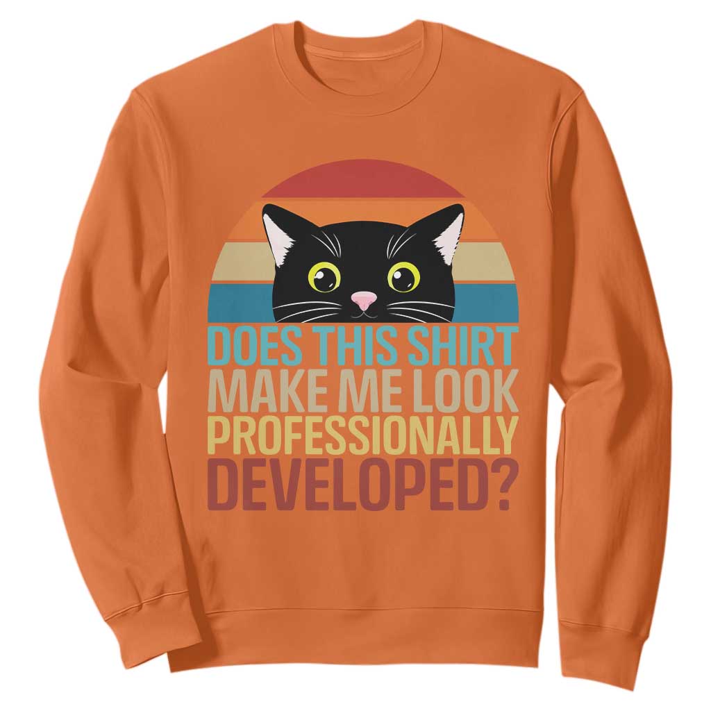 Vintage Black Cat Sweatshirt Does This Shirt Make Me Look Professionally Developed TS12 Orange Print Your Wear