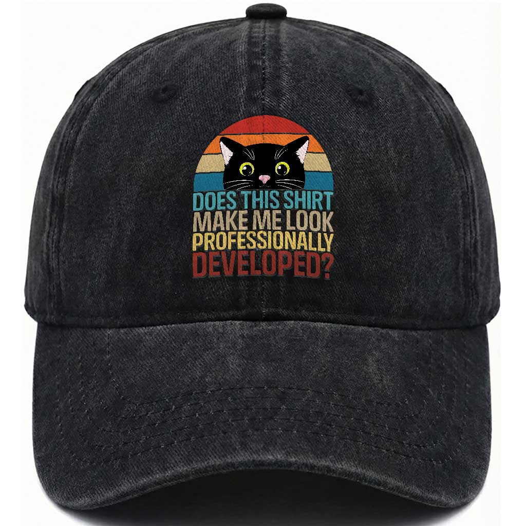 Vintage Black Cat Washed Cotton Baseball Cap Does This Shirt Make Me Look Professionally Developed TS12 Print Your Wear