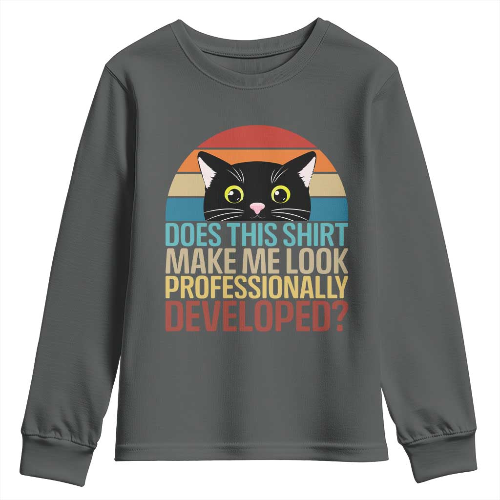 Vintage Black Cat Youth Sweatshirt Does This Shirt Make Me Look Professionally Developed TS12 Dark Heather Print Your Wear