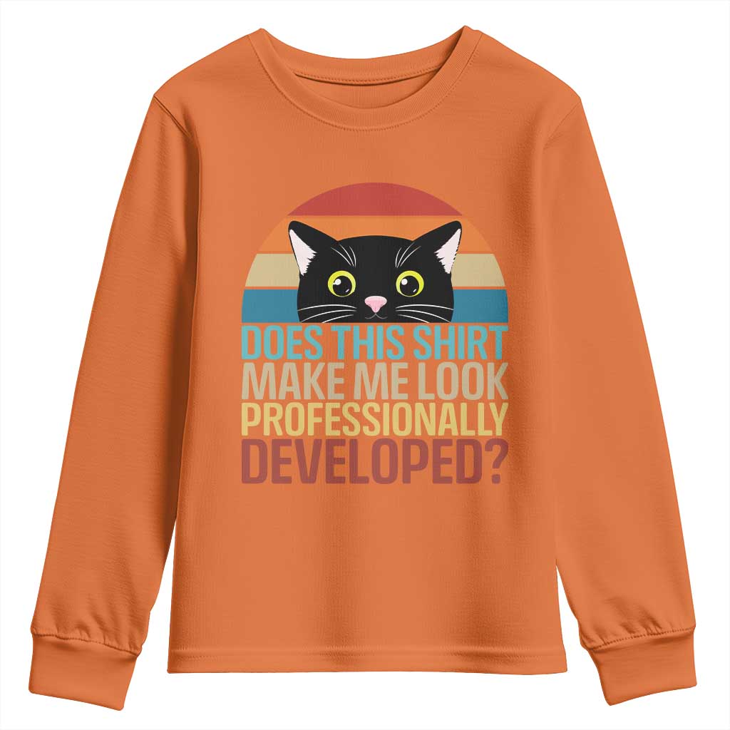 Vintage Black Cat Youth Sweatshirt Does This Shirt Make Me Look Professionally Developed TS12 Orange Print Your Wear