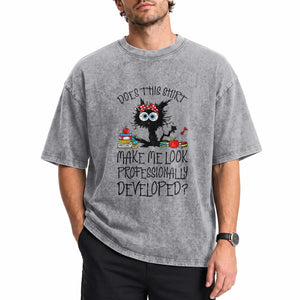 Funny Teacher Black Cat Washed Cotton T-Shirt Does This Shirt Make Me Look Professionally Developed