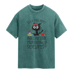 Funny Teacher Black Cat Washed Cotton T-Shirt Does This Shirt Make Me Look Professionally Developed