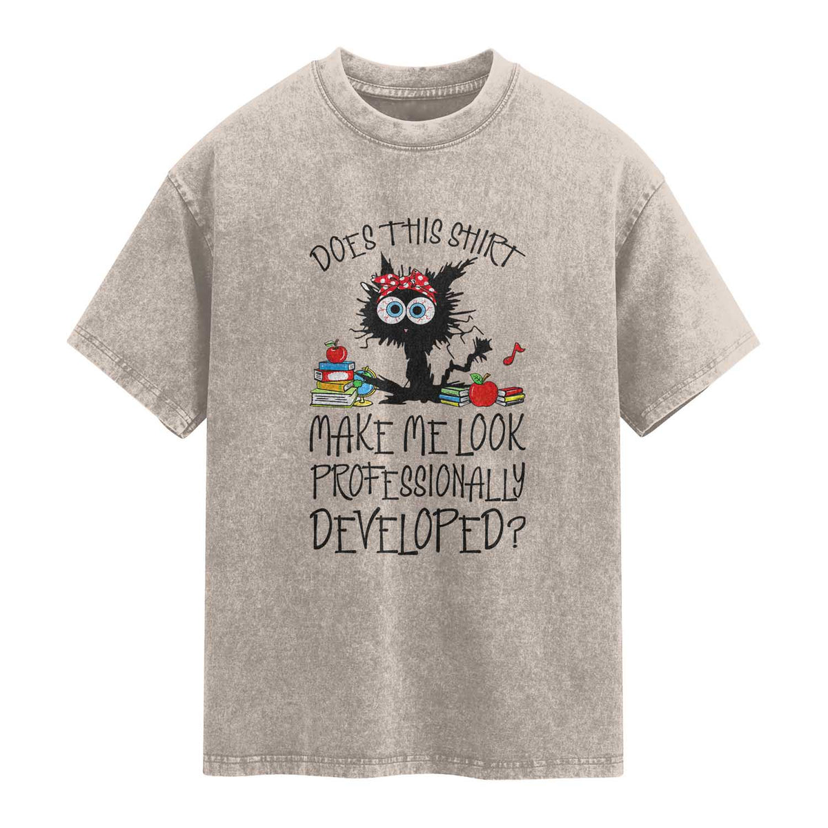 Funny Teacher Black Cat Washed Cotton T-Shirt Does This Shirt Make Me Look Professionally Developed
