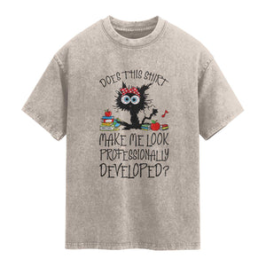 Funny Teacher Black Cat Washed Cotton T-Shirt Does This Shirt Make Me Look Professionally Developed