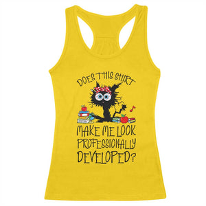 Funny Teacher Black Cat Racerback Tank Top Does This Shirt Make Me Look Professionally Developed TS12 Daisy Print Your Wear