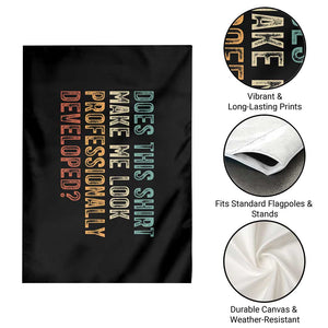 Does This Make Me Look Professionally Developed Garden Flag Funny Sarcastic TS12 Print Your Wear