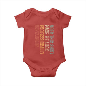 Does This Make Me Look Professionally Developed Baby Onesie Funny Sarcastic TS12 Red Print Your Wear