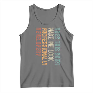 Does This Make Me Look Professionally Developed Tank Top Funny Sarcastic TS12 Black Heather Print Your Wear