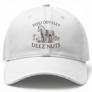 Funny You Odyssey Deez Nuts Trojan Horse Baseball Cap Ancient Greek History Meme Humor Gift TS12 Print Your Wear