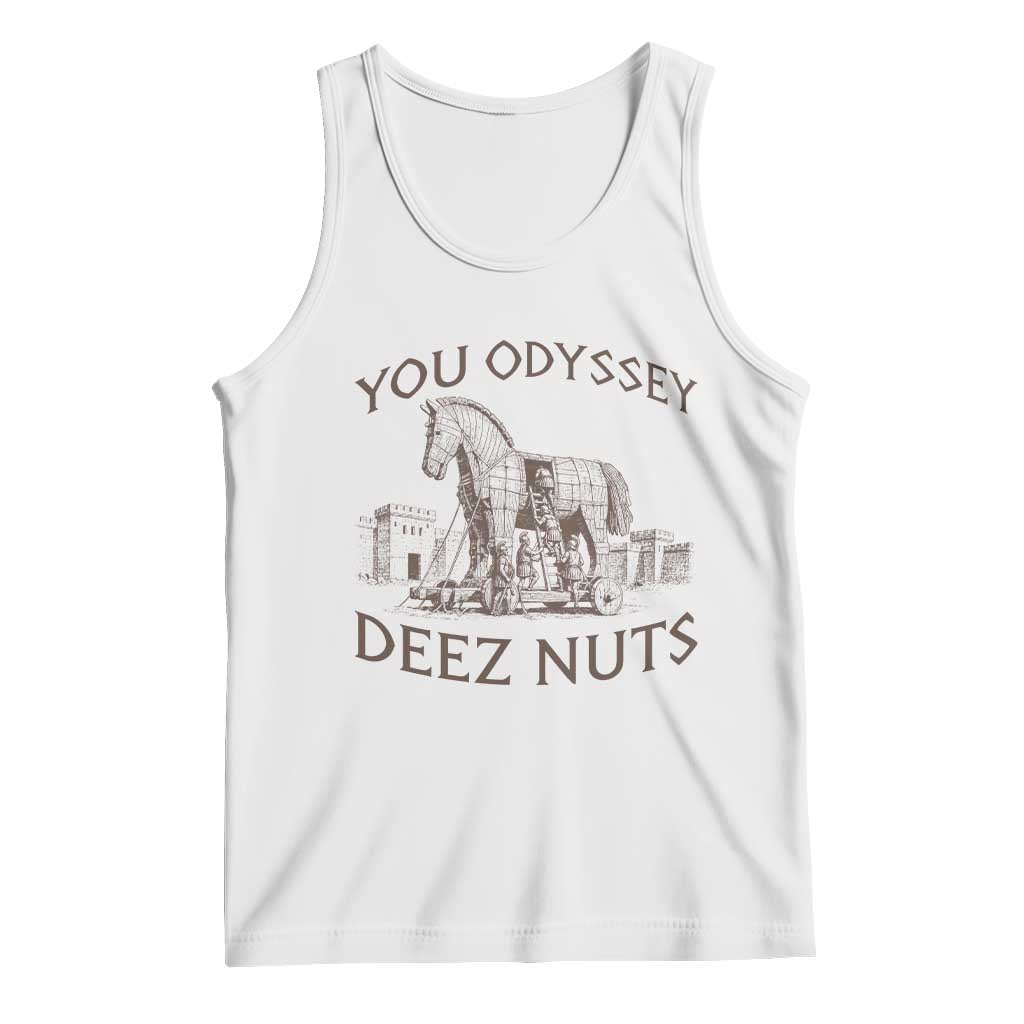 Funny You Odyssey Deez Nuts Trojan Horse Tank Top Ancient Greek History Meme Humor Gift TS12 White Print Your Wear