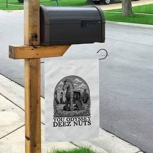 Funny You Odyssey Deez Nuts Trojan Horse Garden Flag Ancient Greek History Gift TS12 Print Your Wear