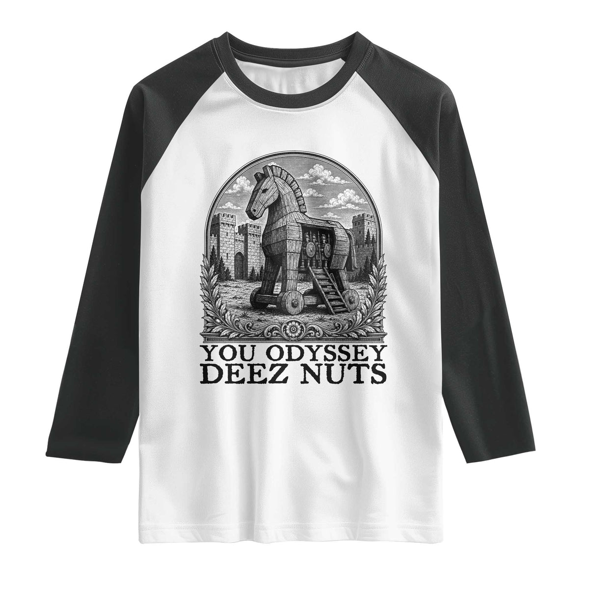 Funny You Odyssey Deez Nuts Trojan Horse Raglan Shirt Ancient Greek History Gift TS12 White Black Print Your Wear