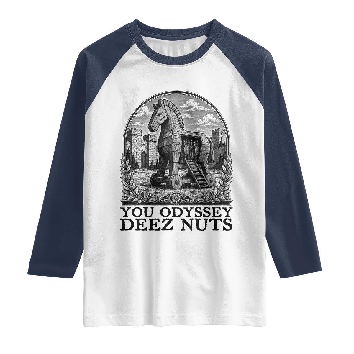 Funny You Odyssey Deez Nuts Trojan Horse Raglan Shirt Ancient Greek History Gift TS12 White Navy Print Your Wear