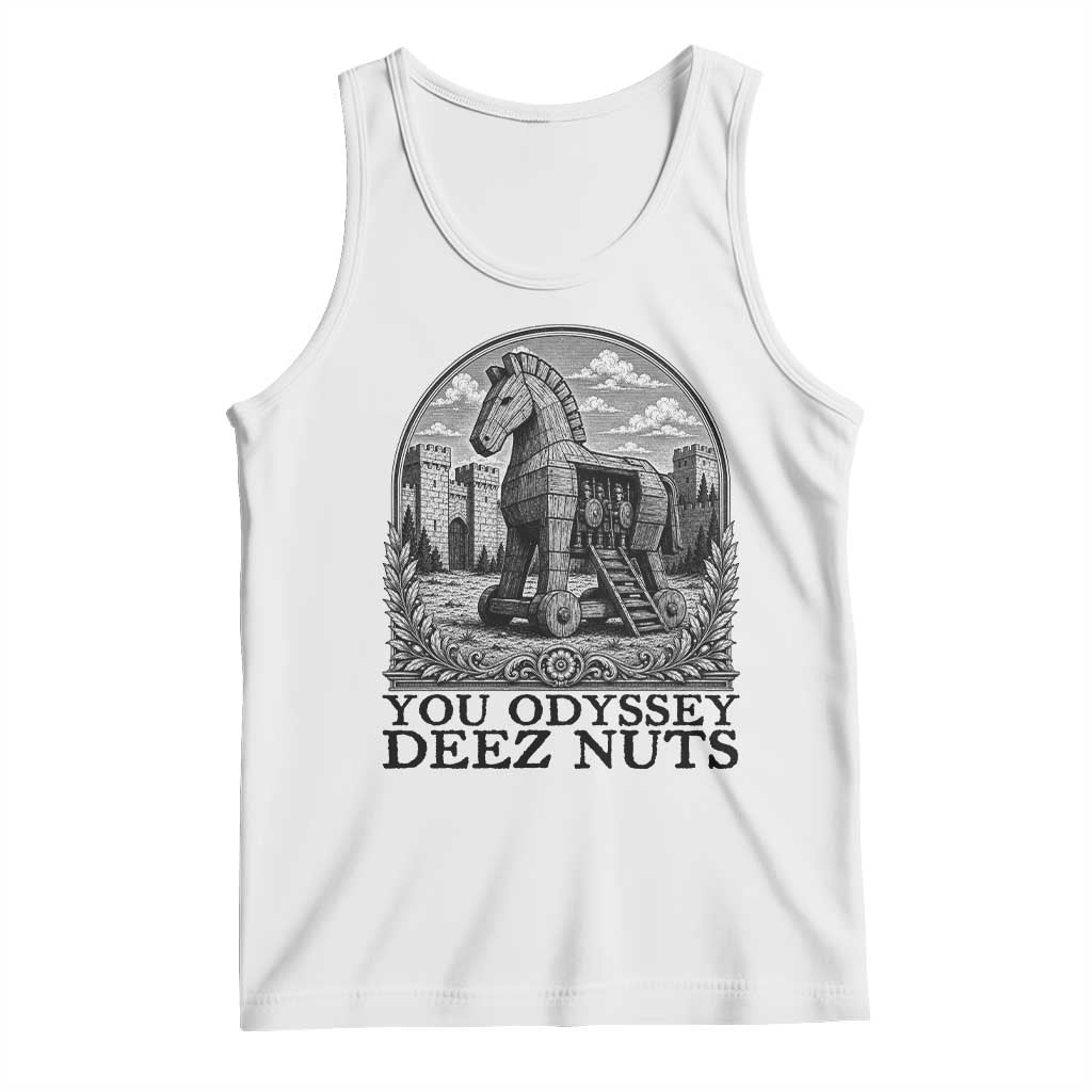 Funny You Odyssey Deez Nuts Trojan Horse Tank Top Ancient Greek History Gift TS12 White Print Your Wear