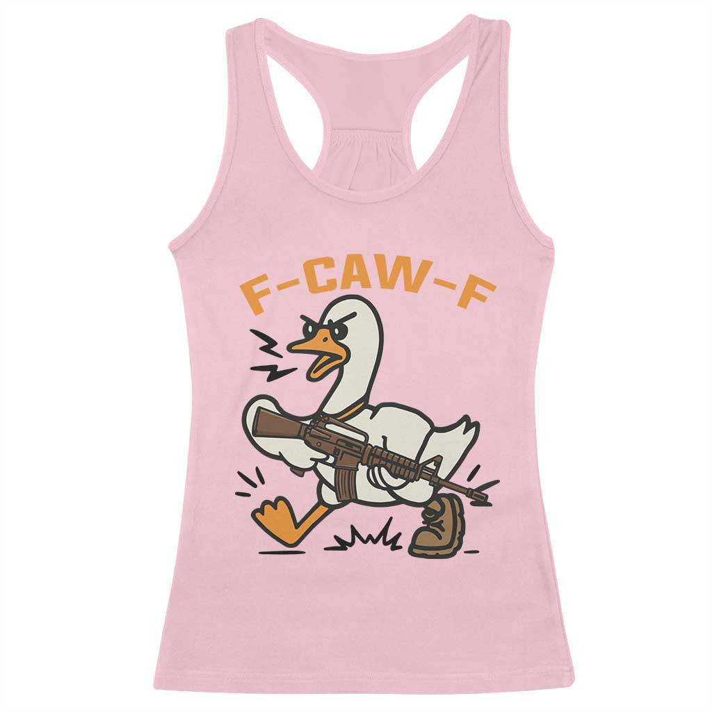 F Caw F Goose With Gun Racerback Tank Top Funny Rebellious Gift TS12 Light Pink Print Your Wear