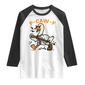 F Caw F Goose With Gun Raglan Shirt Funny Rebellious Gift TS12 White Black Print Your Wear