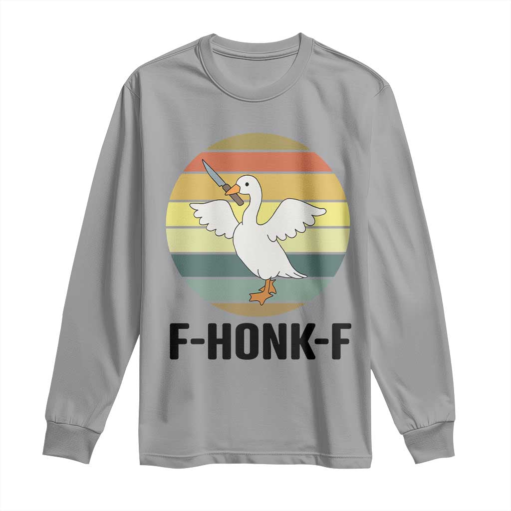 F Honk F Goose With Knife Long Sleeve Shirt Funny Chaotic Meme Gift TS12 Sport Gray Print Your Wear