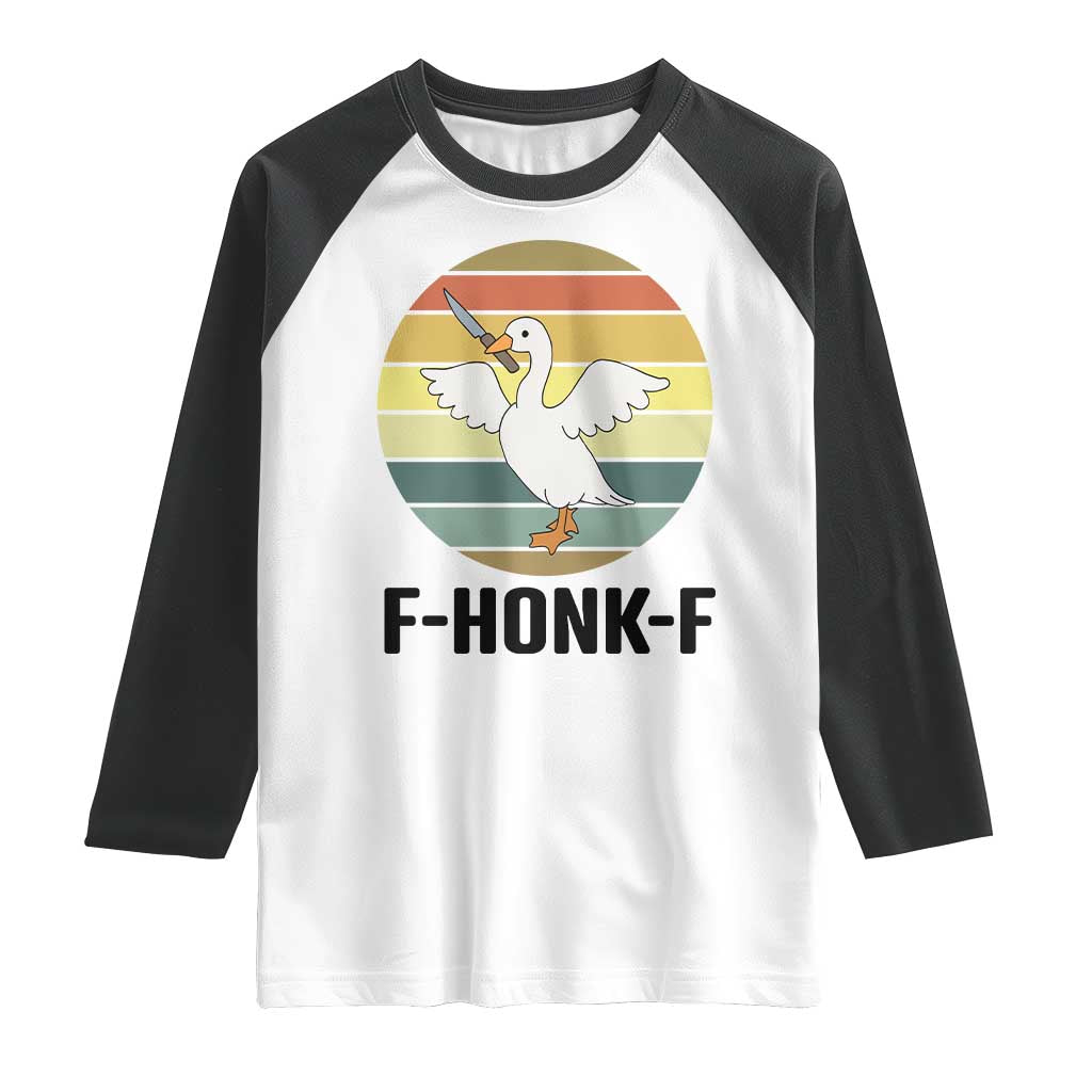 F Honk F Goose With Knife Raglan Shirt Funny Chaotic Meme Gift TS12 White Black Print Your Wear