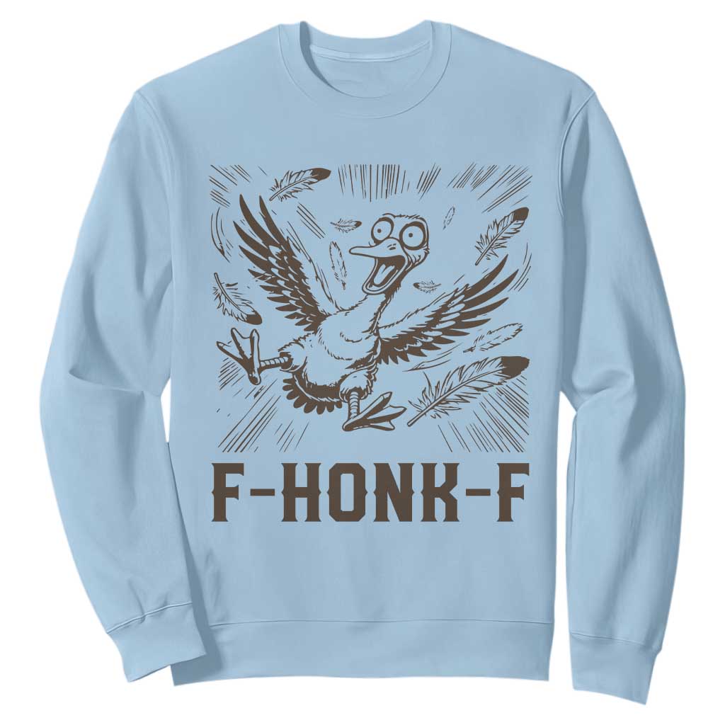 F Honk F Goose Lover Sweatshirt Funny Silly Chaotic Gift TS12 Light Blue Print Your Wear