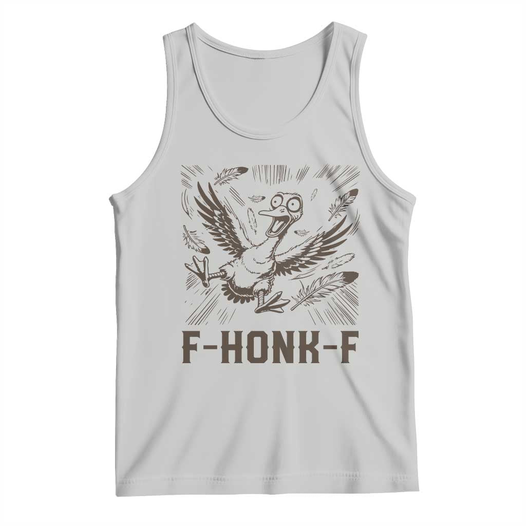 F Honk F Goose Lover Tank Top Funny Silly Chaotic Gift TS12 Ash Print Your Wear