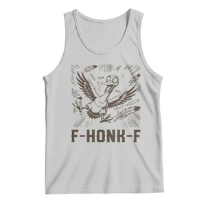 F Honk F Goose Lover Tank Top Funny Silly Chaotic Gift TS12 Ash Print Your Wear
